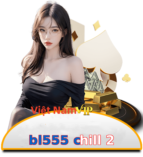 bl555 chill 2